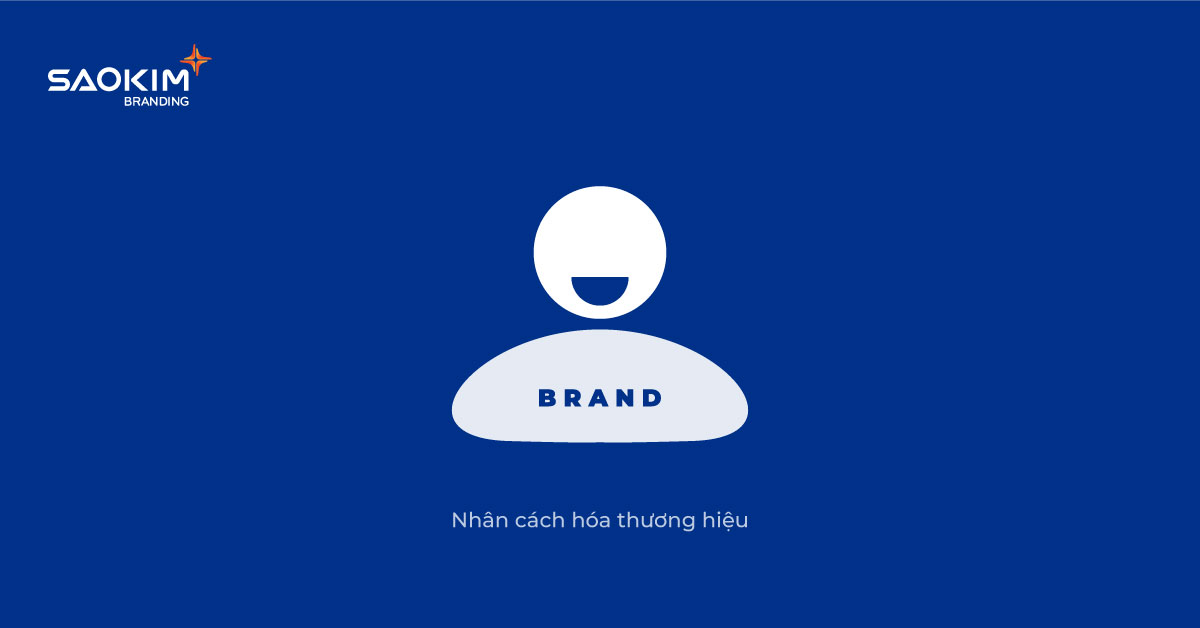 Cách xây dựng nhận thức thương hiệu - Nhân cách hóa thương hiệu